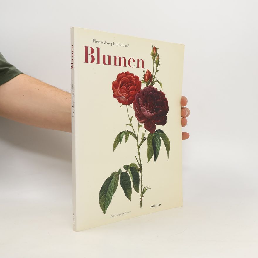 Pierre-Joseph Redouté Blumen
