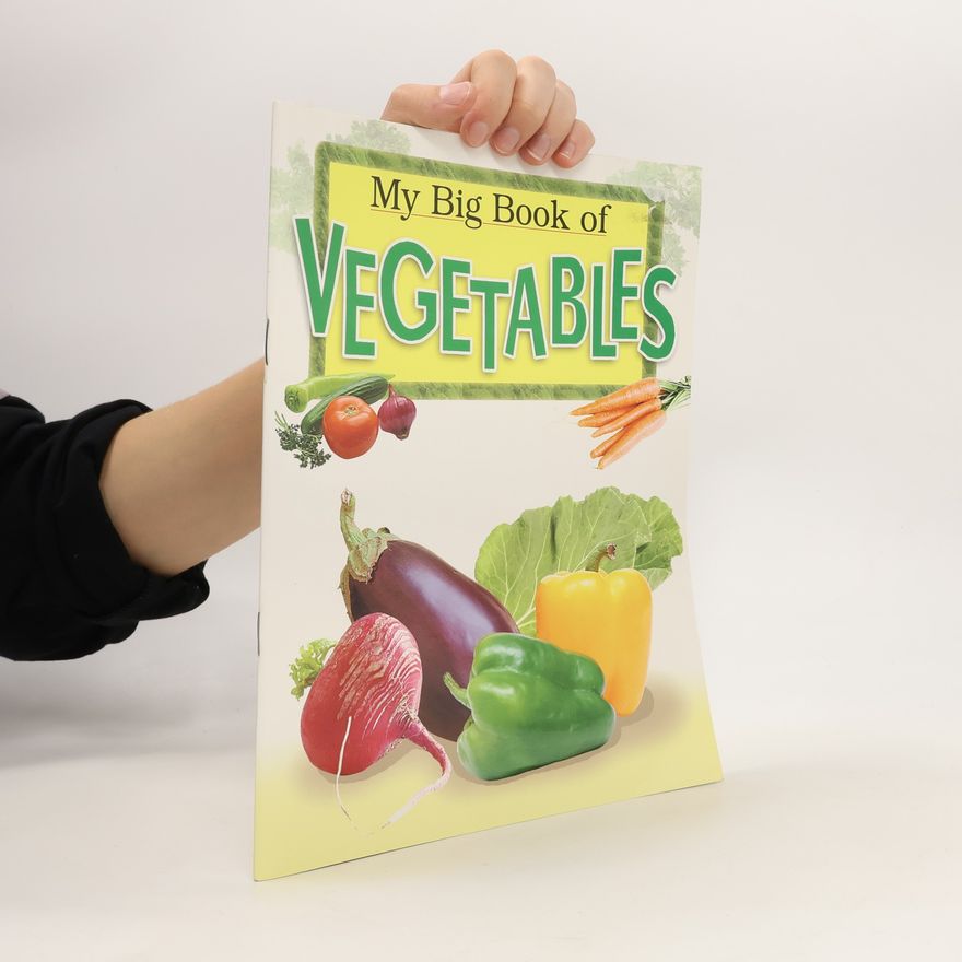 Autorenkollektiv My Big Book of Vegetables
