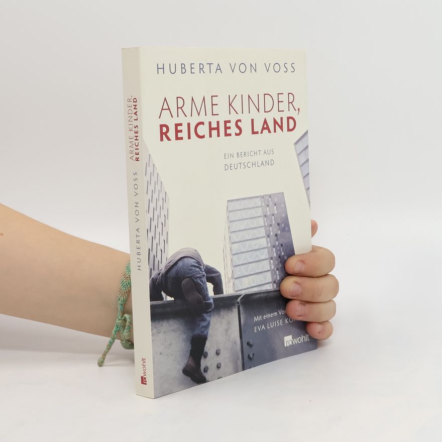 Huberta von Voss Arme Kinder, reiches Land