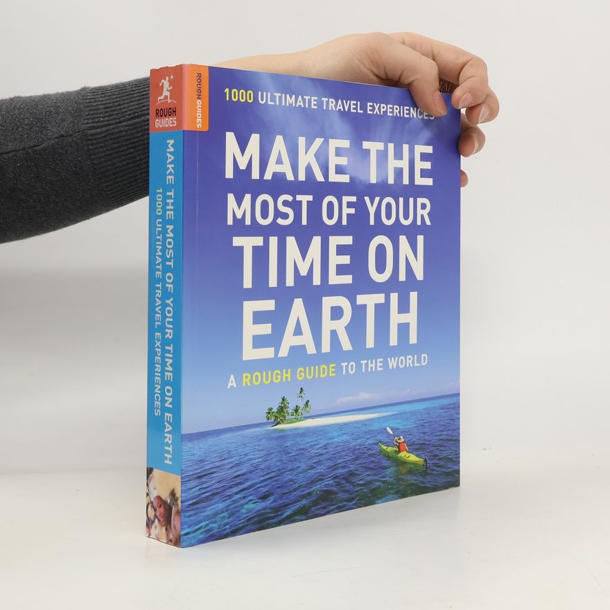 Kolektiv autorů Make the Most of Your Time on Earth