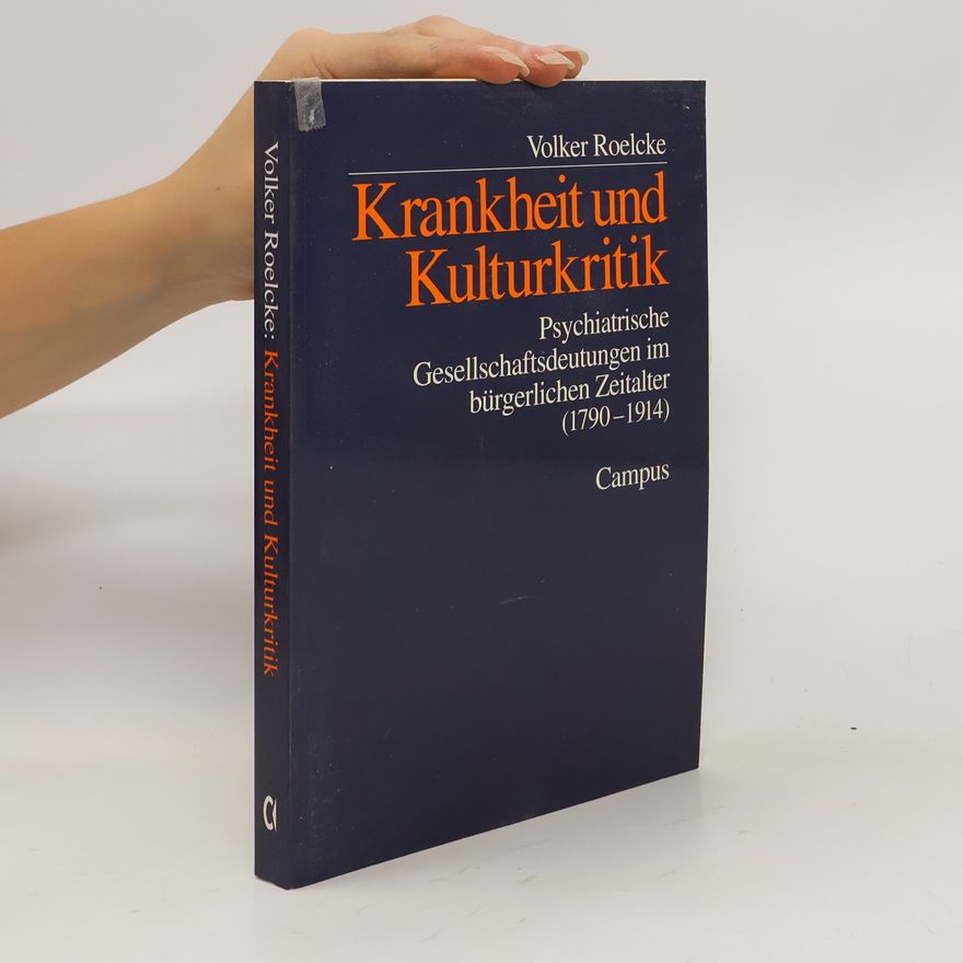 Volker Roelcke Krankheit und Kulturkritik