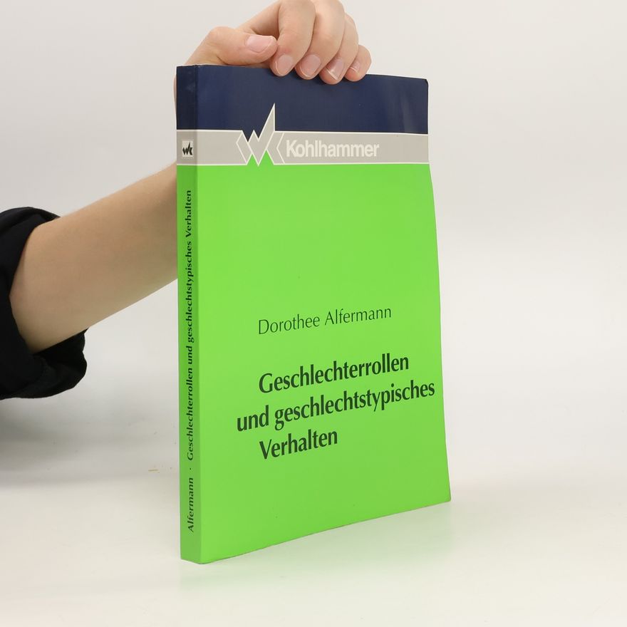 Dorothee Alfermann Geschlechterrollen und geschlechtstypisches Verhalten