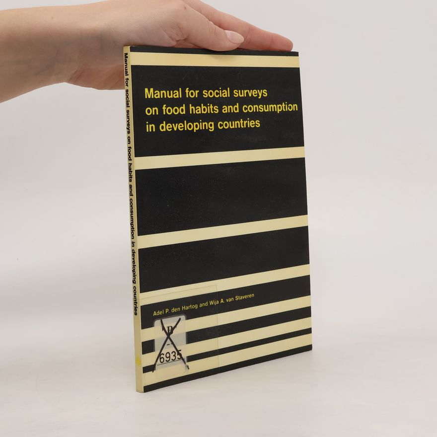 Adel P. den Hartog Manual for social surveys on food habits and consumption in developing countries
