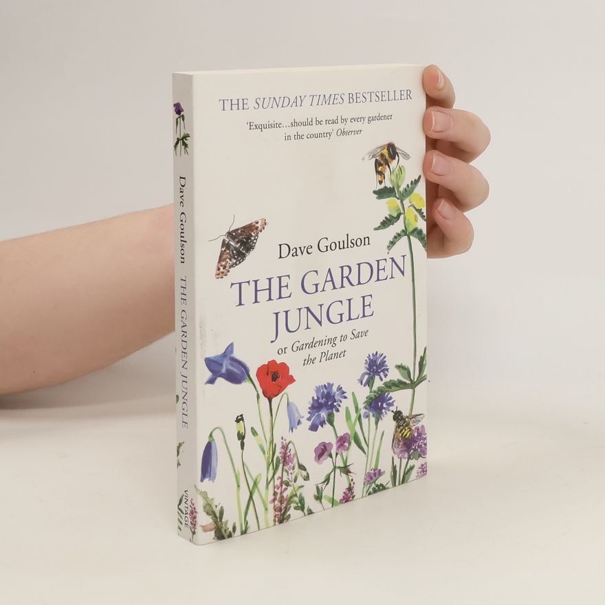 Dave Goulson The Garden Jungle