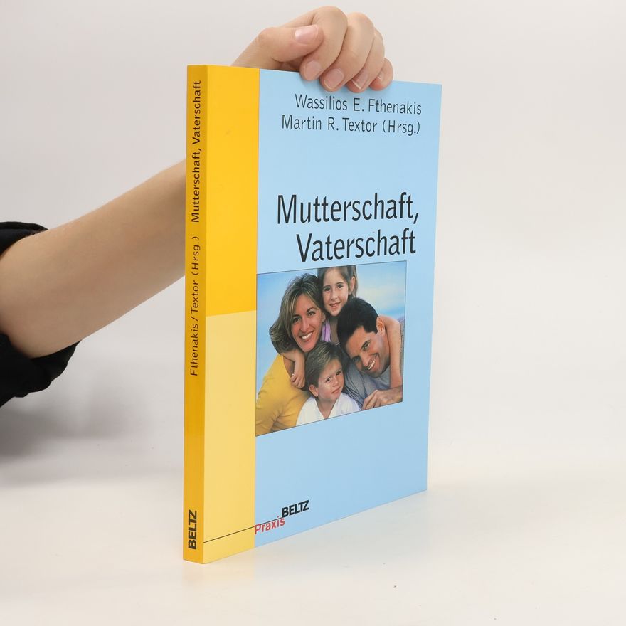 Wassilios Fthenakis Mutterschaft, Vaterschaft
