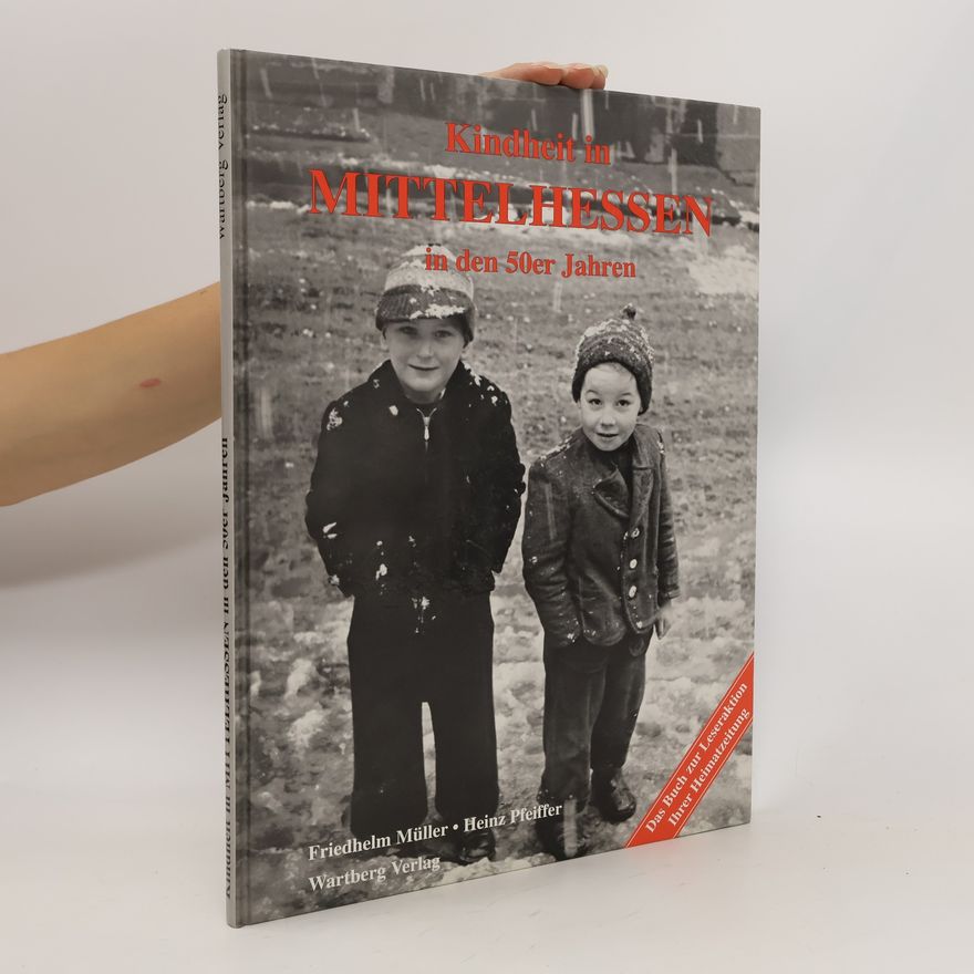 Friedhelm Müller Kindheit in Mittelhessen in den 50er Jahren