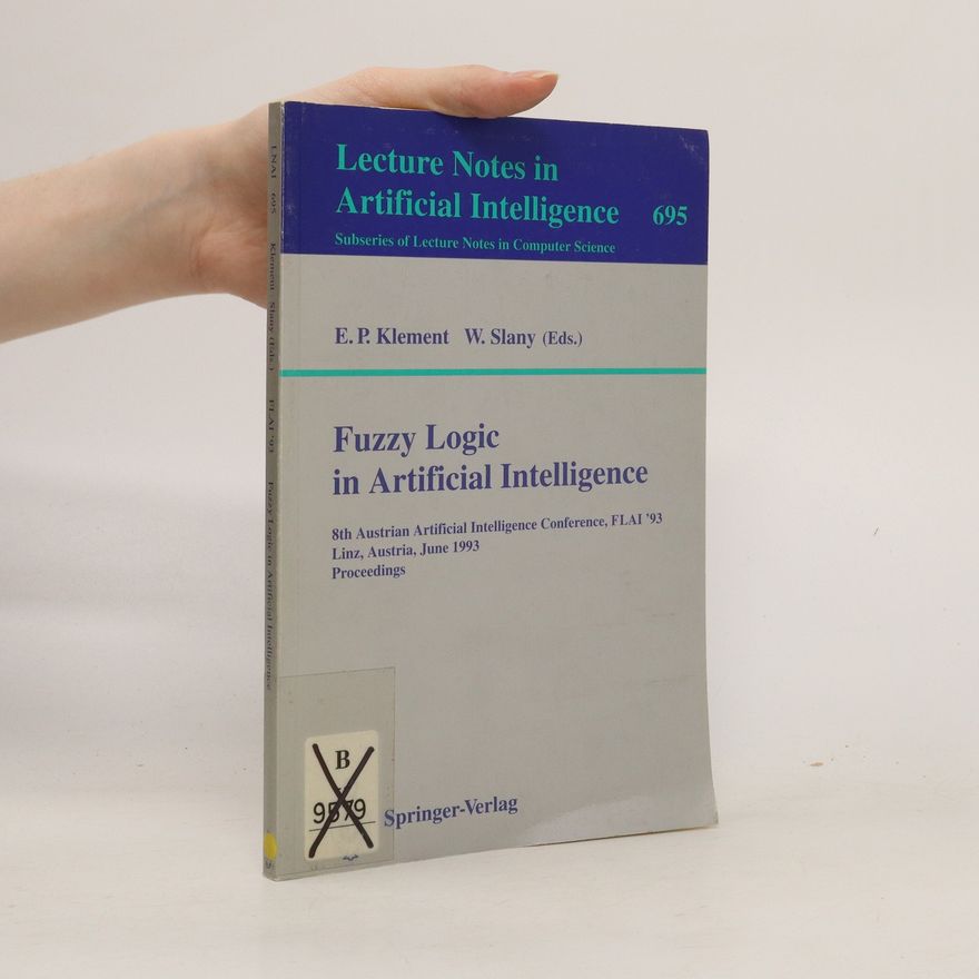 Erich Peter Klement Fuzzy Logic in Artificial Intelligence