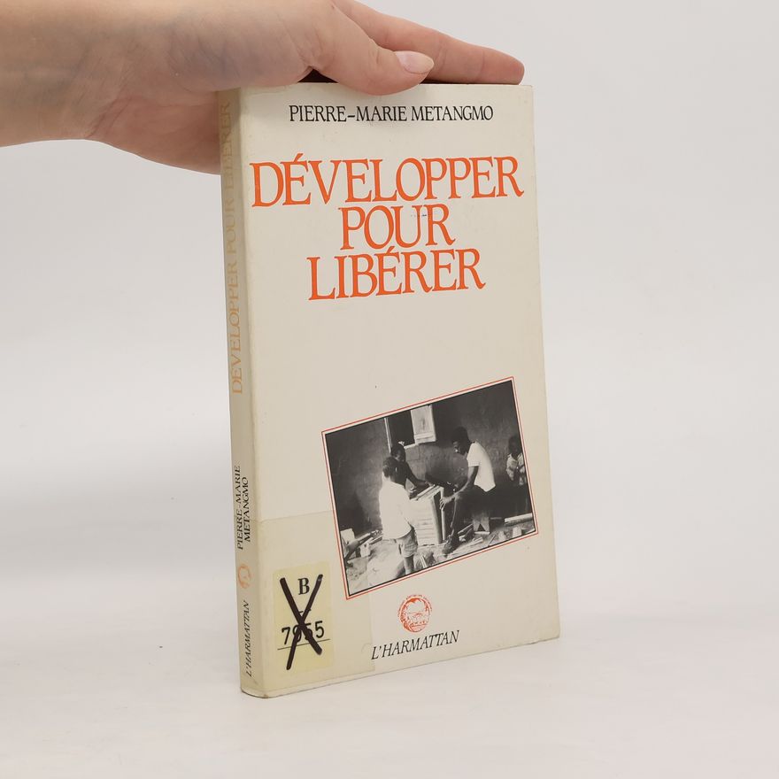 Pierre-Marie Métangmo Développer pour libérer