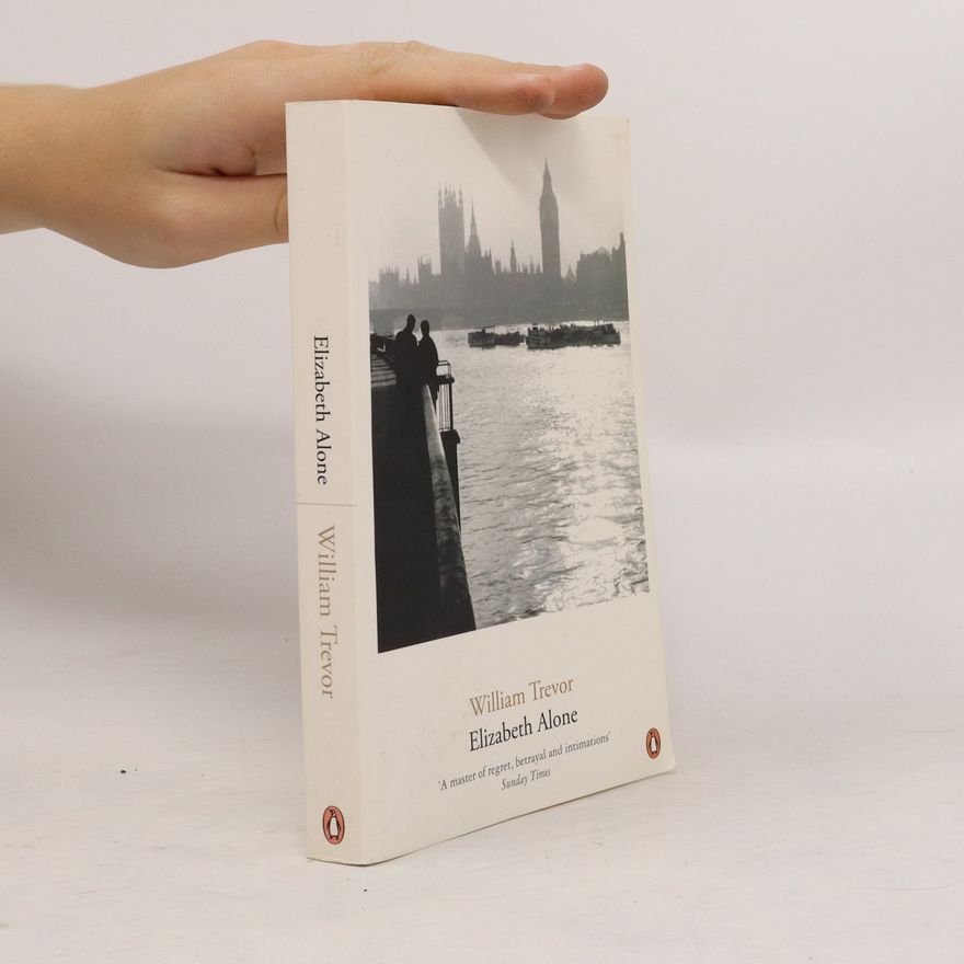 William Trevor Elizabeth Alone