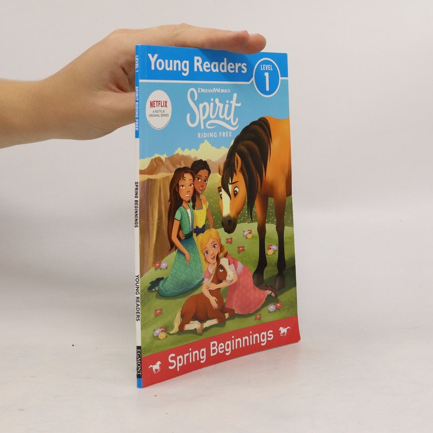 Chris Spirit Spirit Riding Free: Young Readers Spring Beginnings