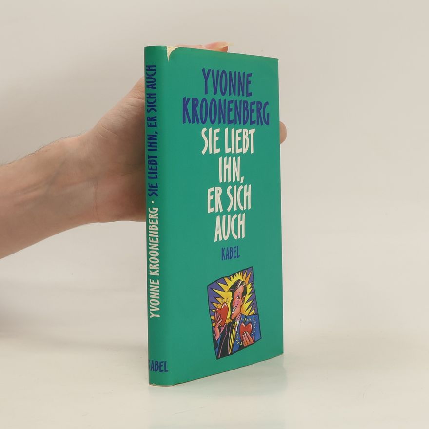 Yvonne Kroonenberg Sie liebt ihn, er sich auch