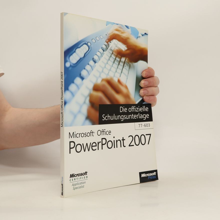 Klaus Fahnenstich Microsoft Office PowerPoint 2007 - die offizielle Schulungsunterlage