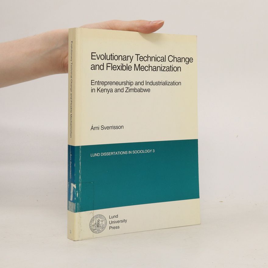 Árni Sverrisson Evolutionary Technical Change and Flexible Mechanization