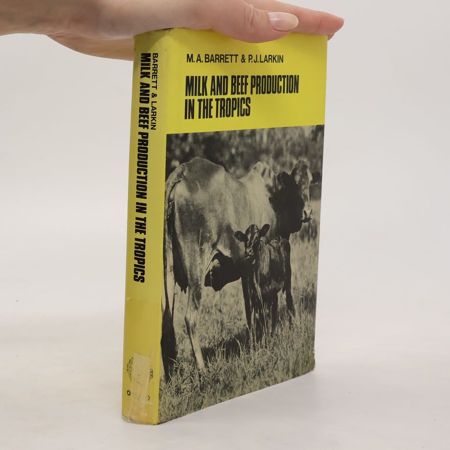 Patrick John Larkin Milk and Beef Production in the Tropics