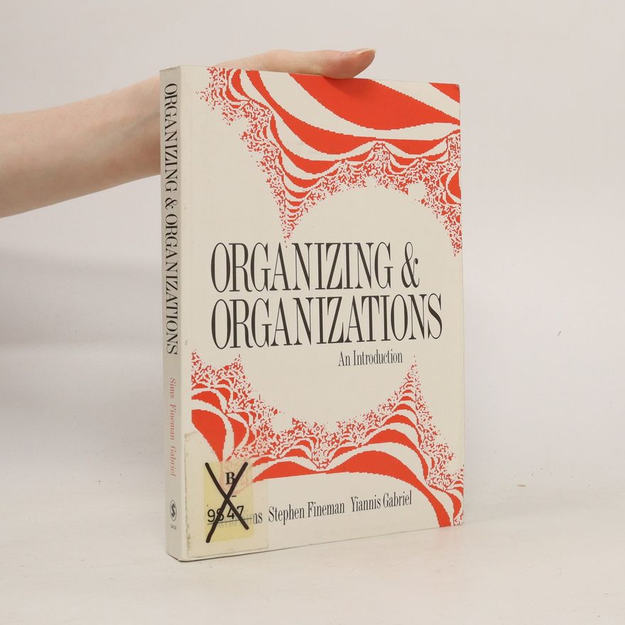 Stephen Fineman Organizing and Organizations
