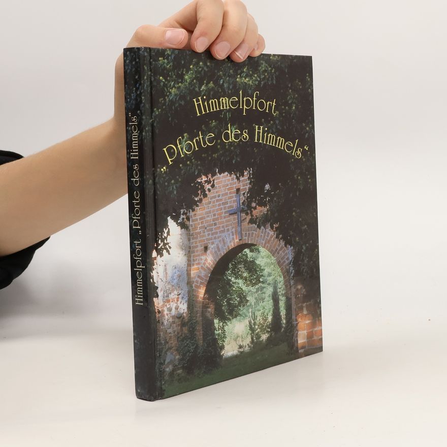 Autorenkollektiv 700 Jahre Himmelpfort. Pforte des Himmels