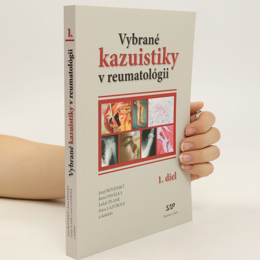 Karel Pavelka Vybrané kazuistiky v reumatológii (1+2 diel)