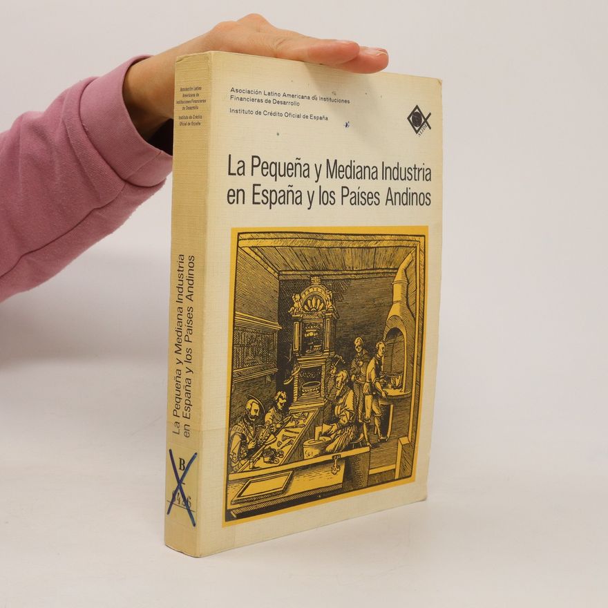 Autorenkollektiv La pequeña y mediana industria en España y los paises andinos