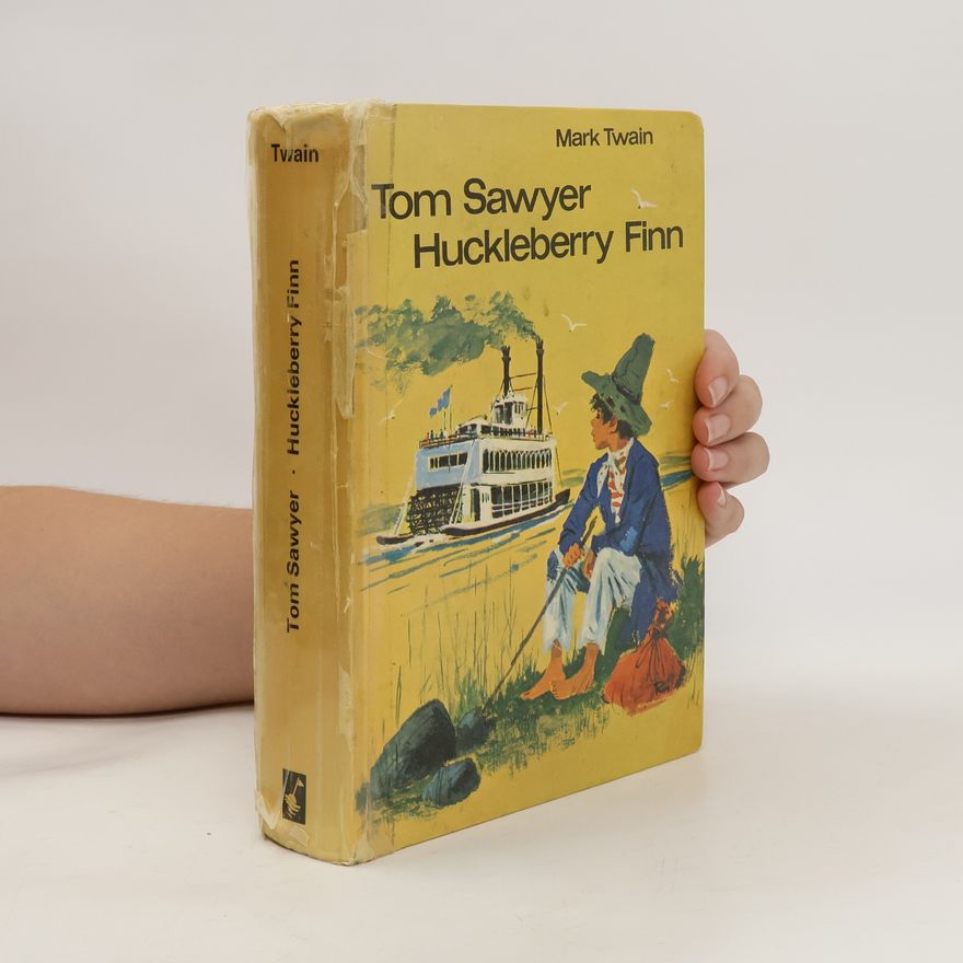 Mark Twain Tom Sawyer. Huckleberry Finn