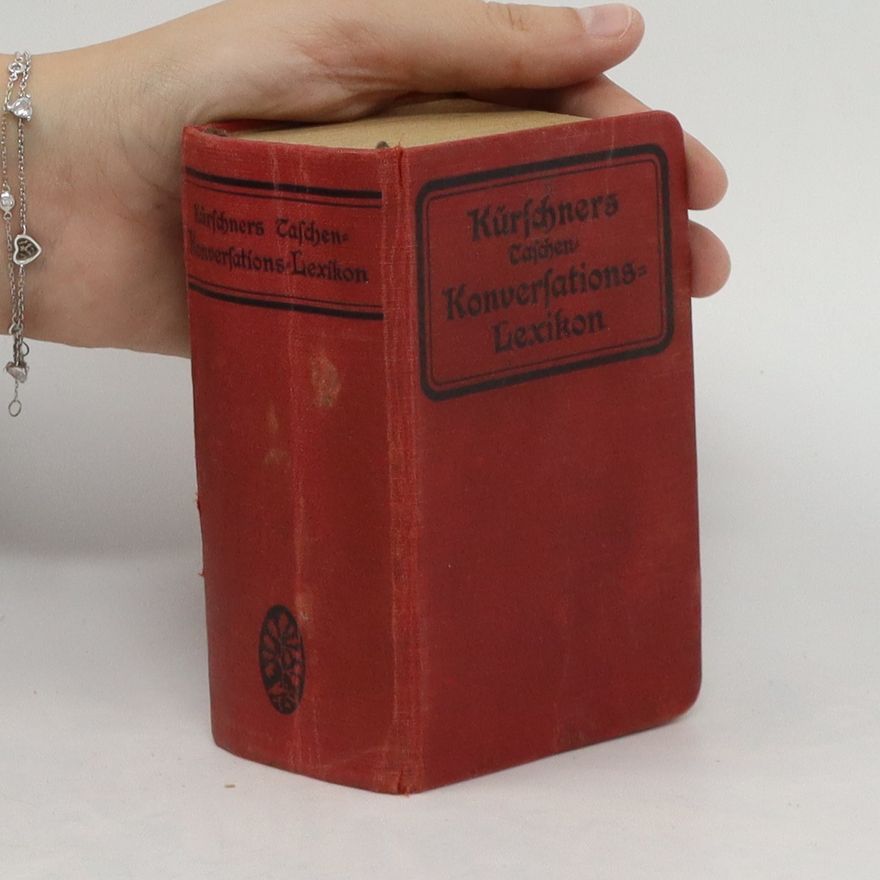 Joseph Kürschner Kürschners Taschen-Konversations-Lexikon