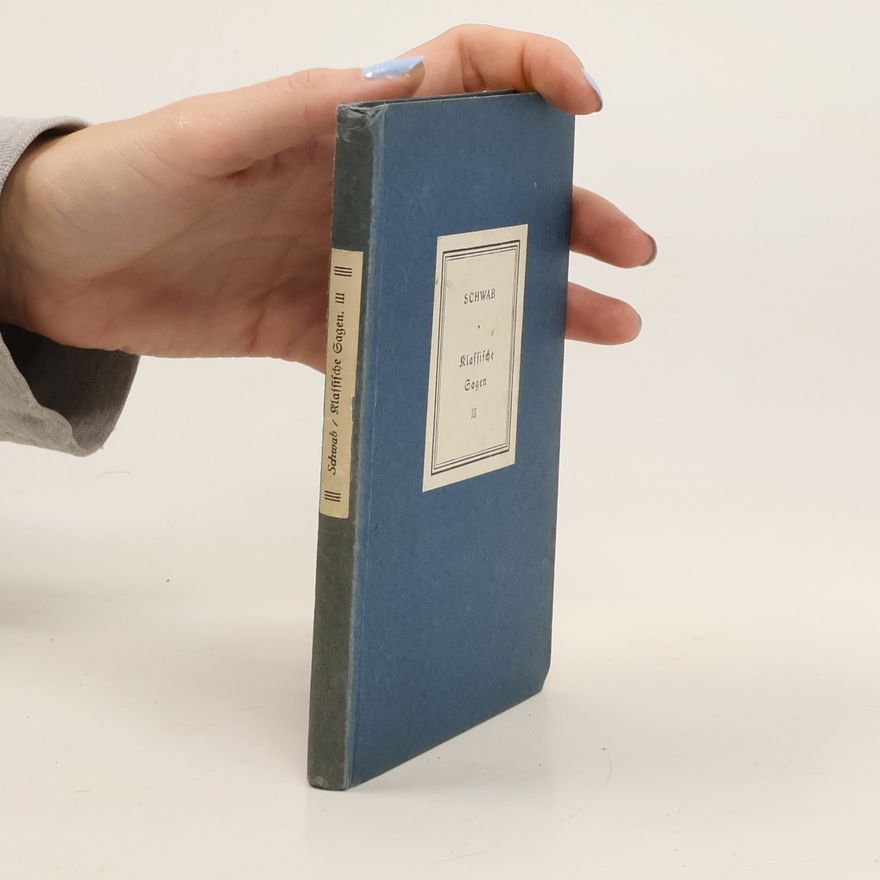 Gustav Schwab Die schönsten Sagen des klassischen Altertums III.