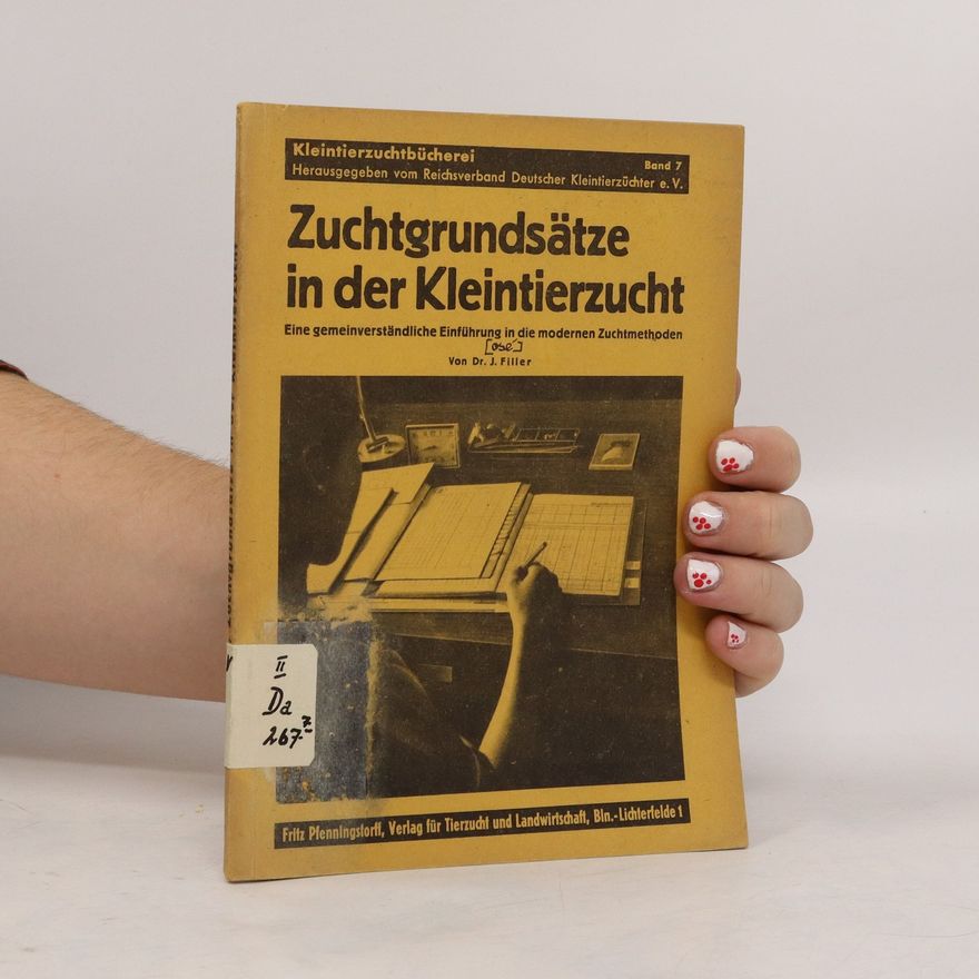 José Filler Zuchtgrundsätze in der Kleintierzucht