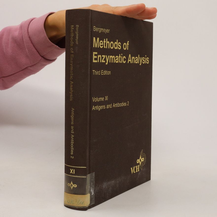 Hans Ulrich Bergmeyer Methods of Enzymatic Analysis XI.