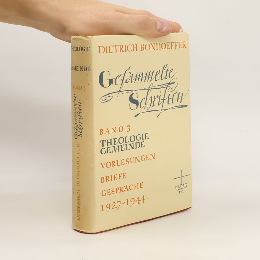 Dietrich Bonhoeffer Gesammelte Schriften 3. Theologie Gemeinde