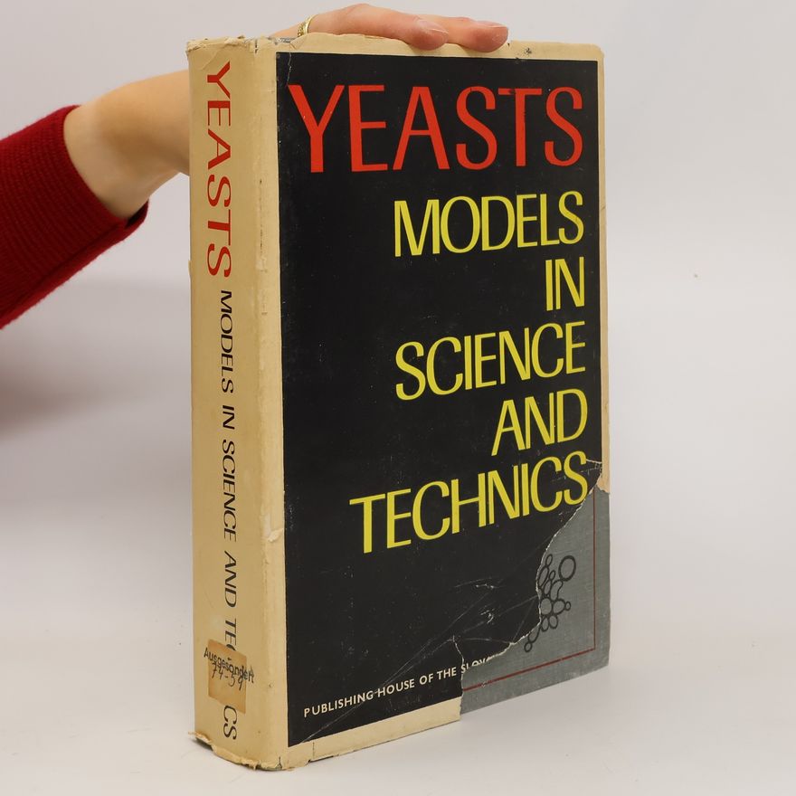 Erich Minárik Yeasts. Models in Science and Technics