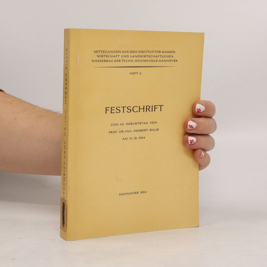Autorenkollektiv Festschrift zum 60. Geburtstag von Prof. Dr.-Ing. Herbert Billib am 21.10.1964