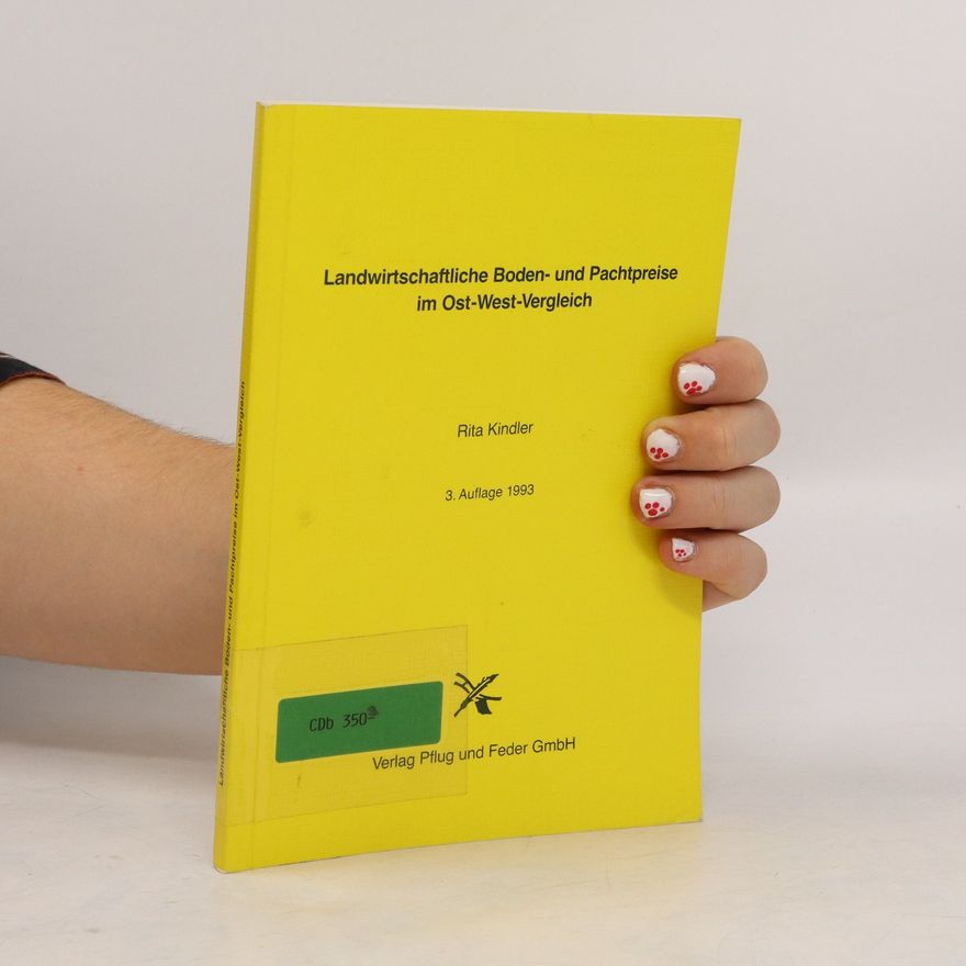 Rita Kindler Landwirtschaftliche Boden- und Pachtpreise im Ost-West-Vergleich