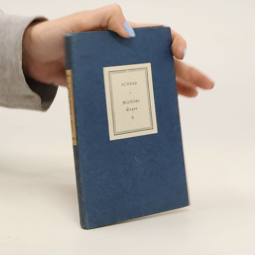 Gustav Schwab Die schönsten Sagen des klassischen Altertums II.