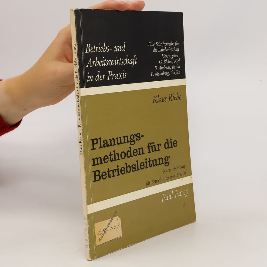Klaus Riebe Planungsmethoden für die Betriebsleitung