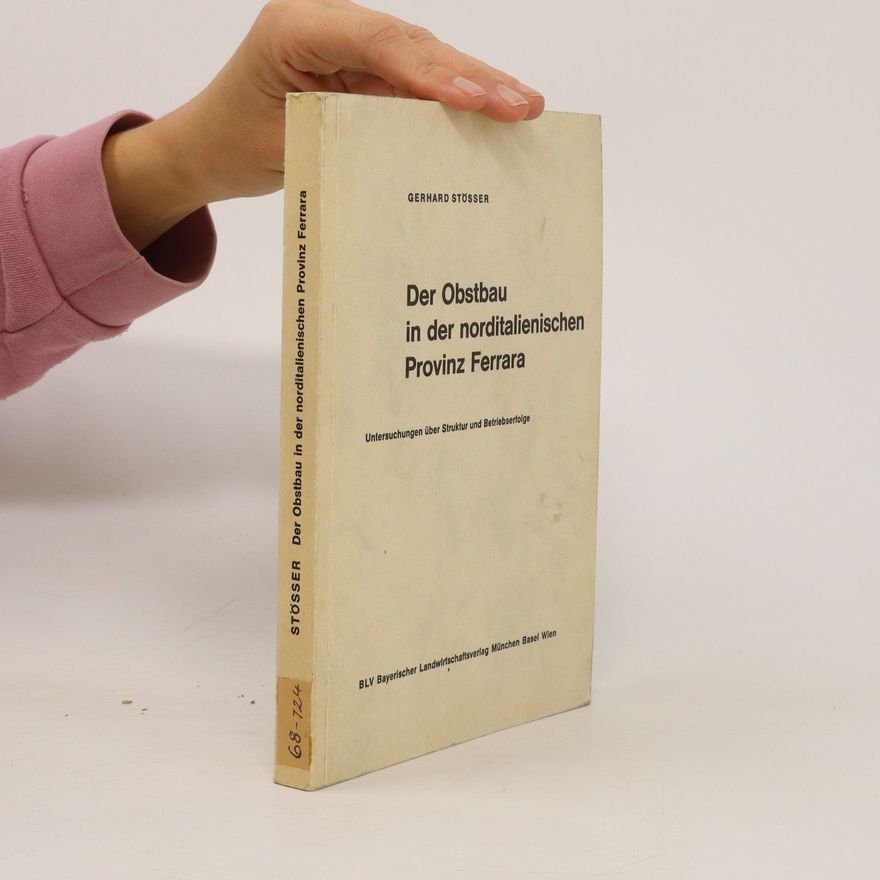 Gerhard Stösser Der Obstbau in der norditalienischen Provinz Ferrara