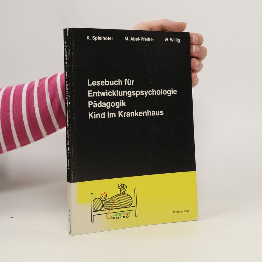 Karin Spielhofer Lesebuch für Entwicklungspsychologie, Pädagogik, Kind im Krankenhaus