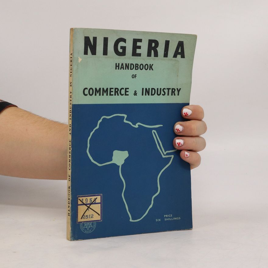 Kolektiv autorů Nigeria. Handbook of Commerce and Industry