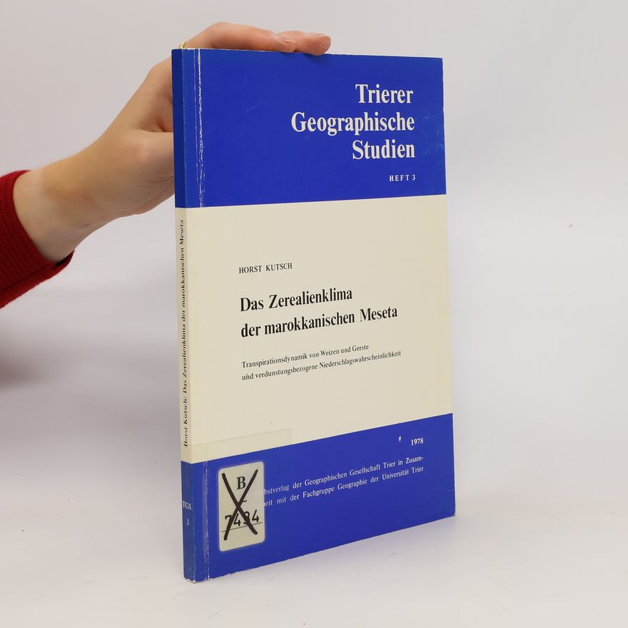 Horst Kutsch Das Zerealienklima der marokkanischen Meseta