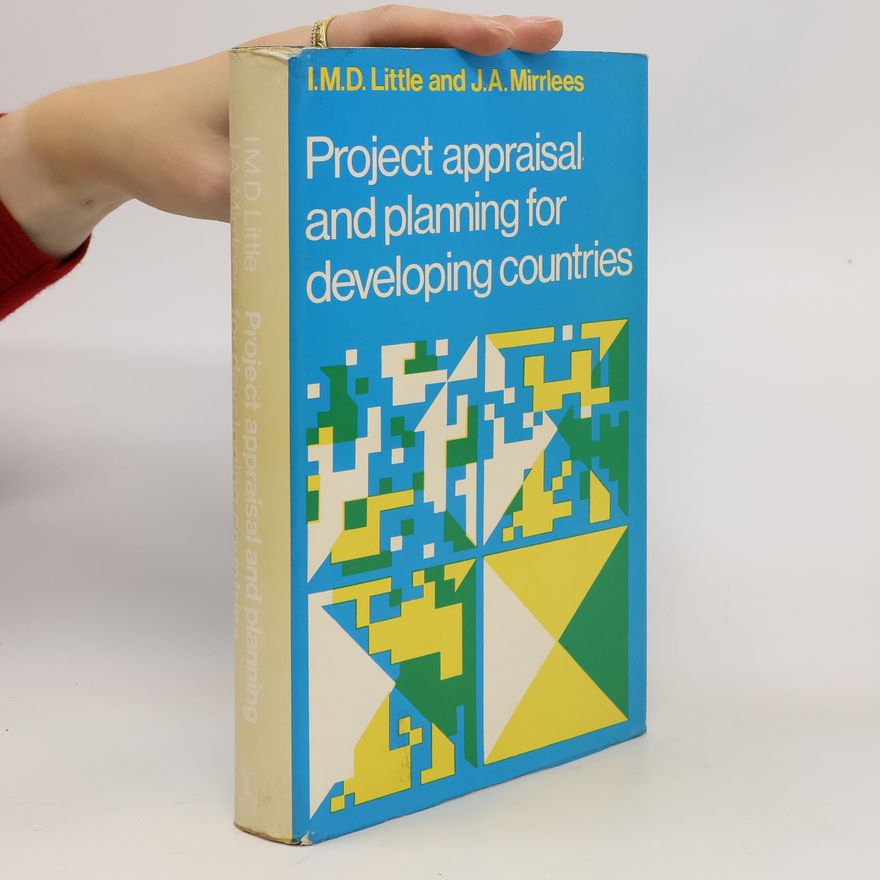 James A. Mirrlees Project Appraisal and Planning for Developing Countries