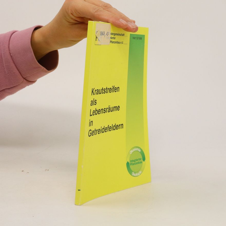 Autorenkollektiv Krautstreifen als Lebensräume in Getreidefeldern