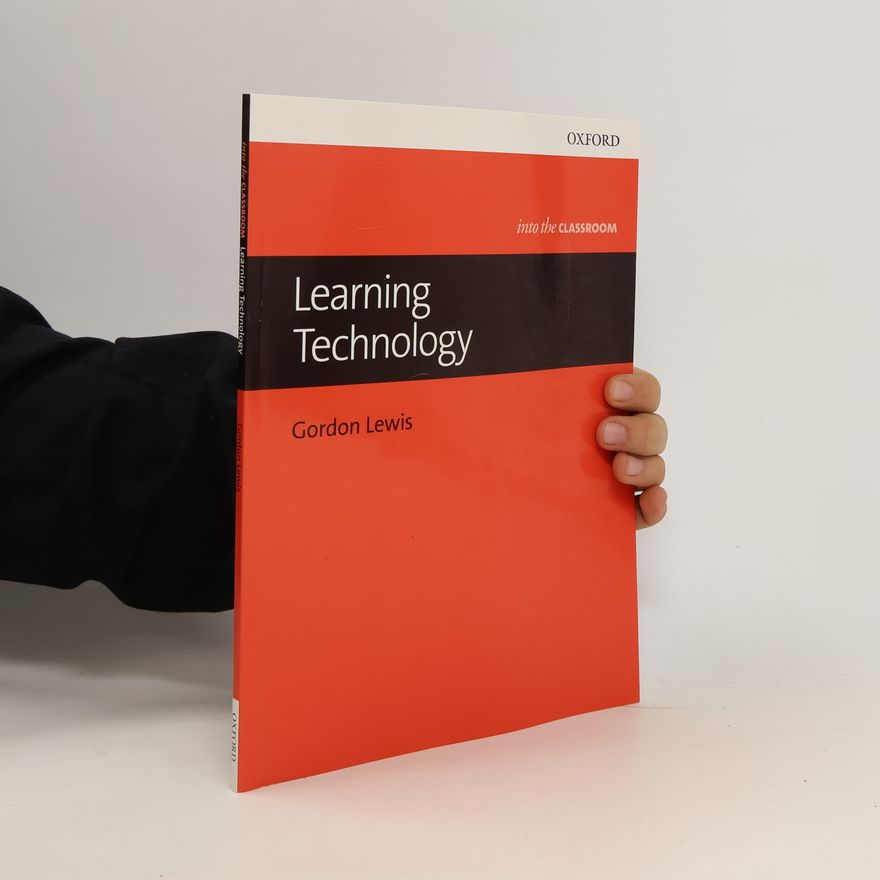 Gordon Lewis Into The Classroom Learning Technology