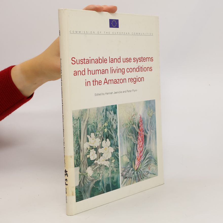 Hannah Jaenicke Sustainable Land Use Systems and Human Living Conditions in the Amazon Region