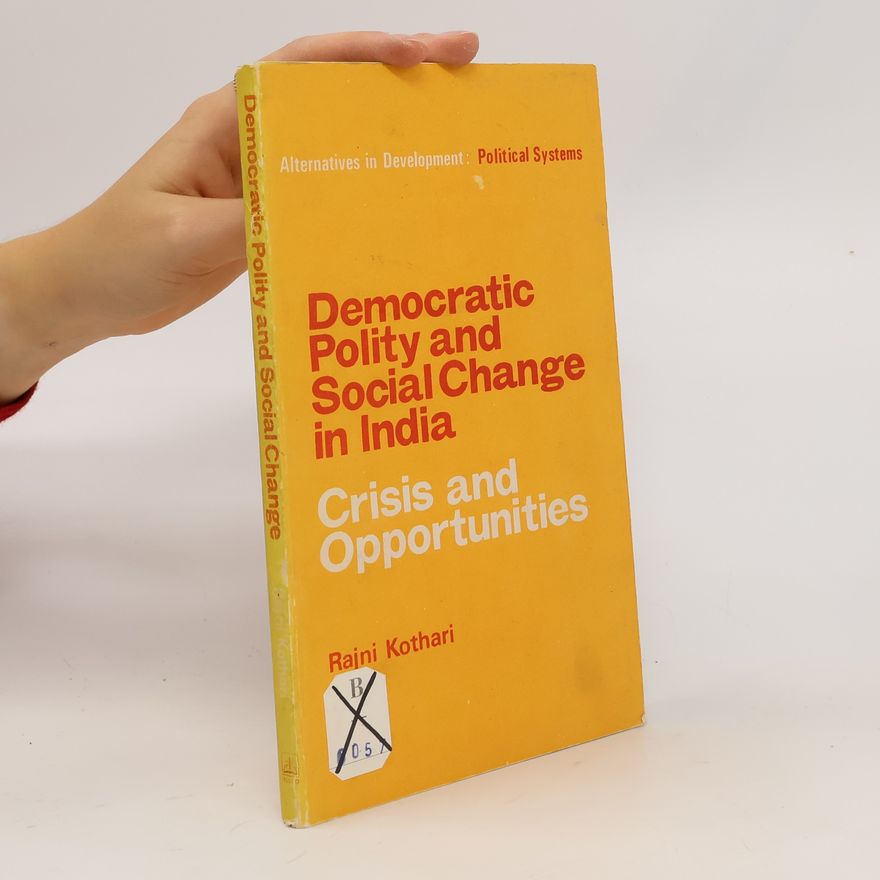 Rajni Kothari Democratic Polity and Social Change in India