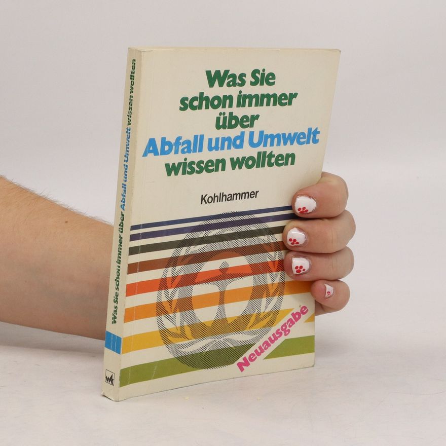 Volkhard Möcker Was Sie schon immer über Abfall und Umwelt wissen wollten