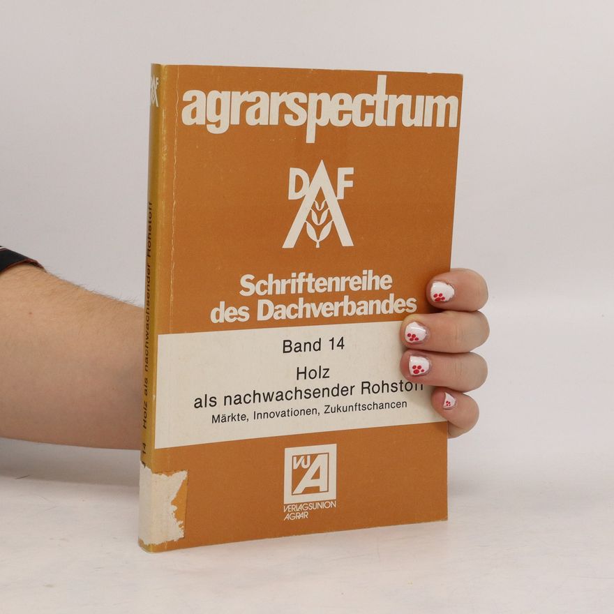 Norbert Knauer Holz als nachwachsender Rohstoff