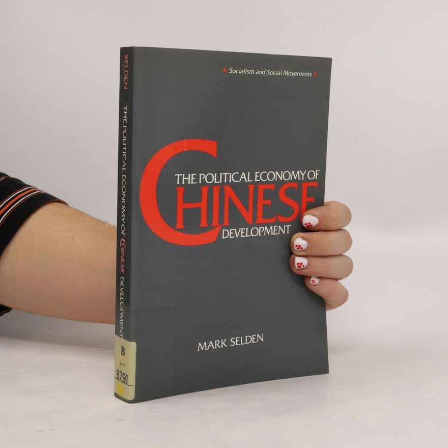Mark Selden The Political Economy of Chinese Development