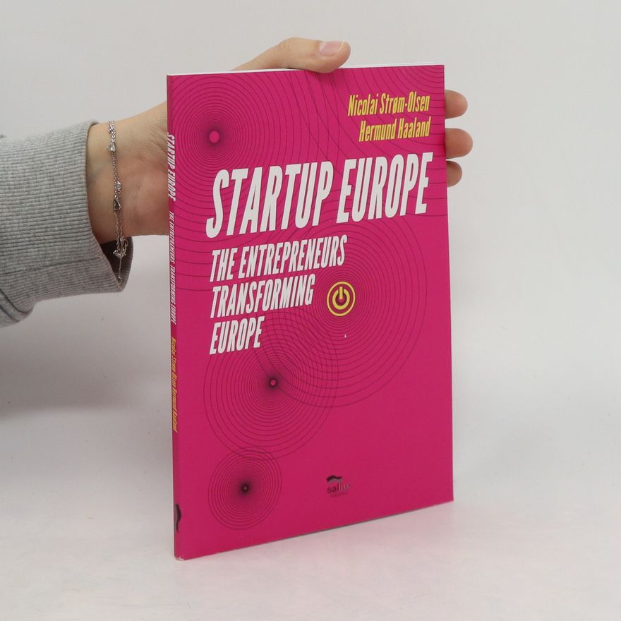 Hermund Haaland Startup Europe. The Entrepreneur Transforming Europe