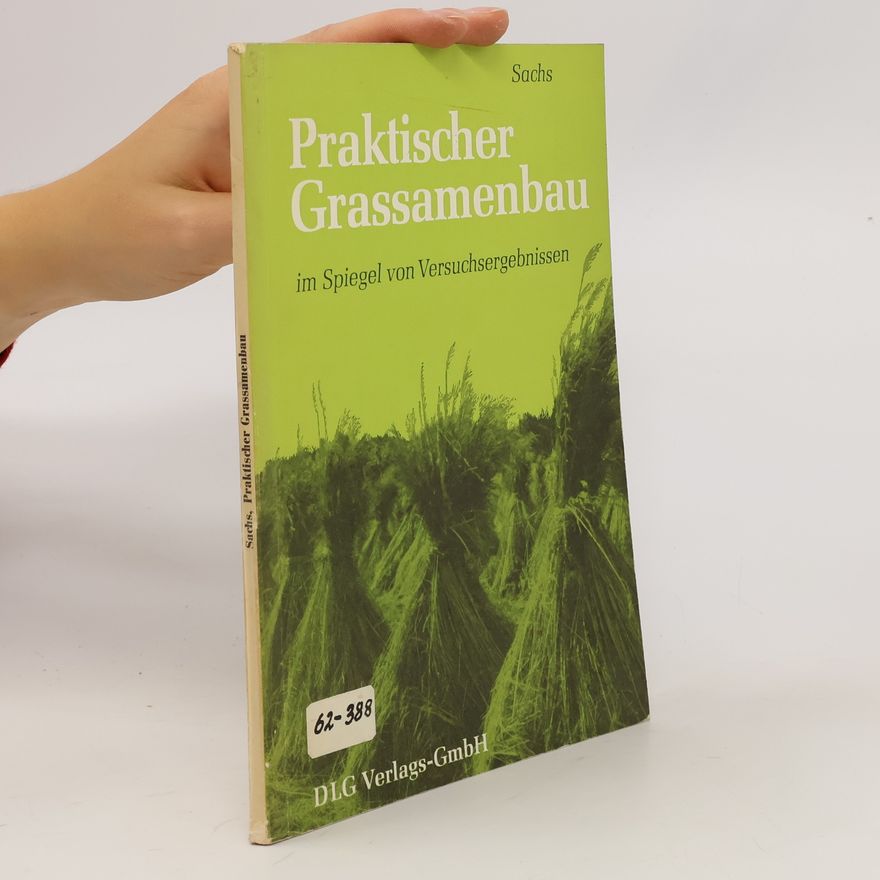 G. Ziegenbein Praktischer Grassamenbau im Spiegel von Versuchsergebnissen