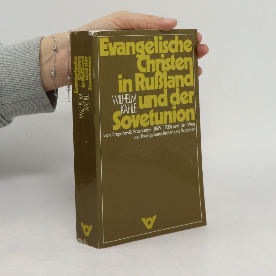 Wilhelm Kahle Evangelische Christen in Russland und der Sovetunion
