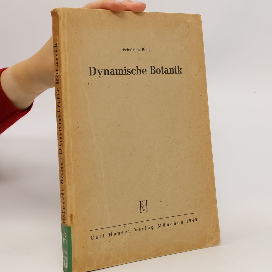 Friedrich Boas Dynamische Botanik