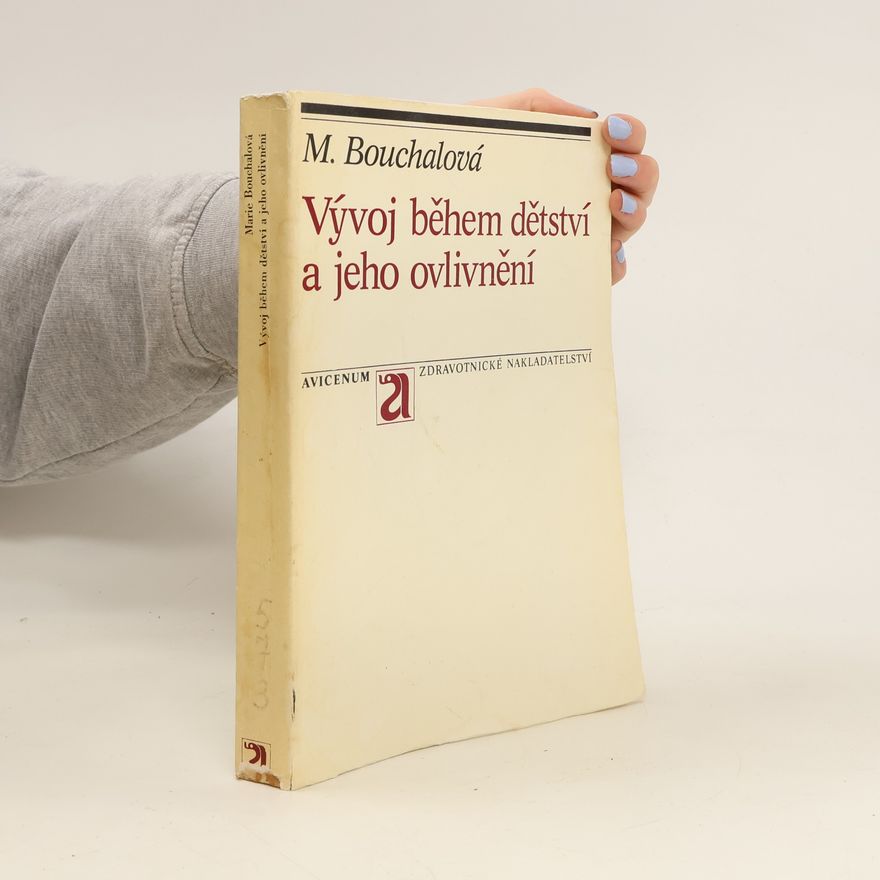 Marie Bouchalová Vývoj během dětství a jeho ovlivnění